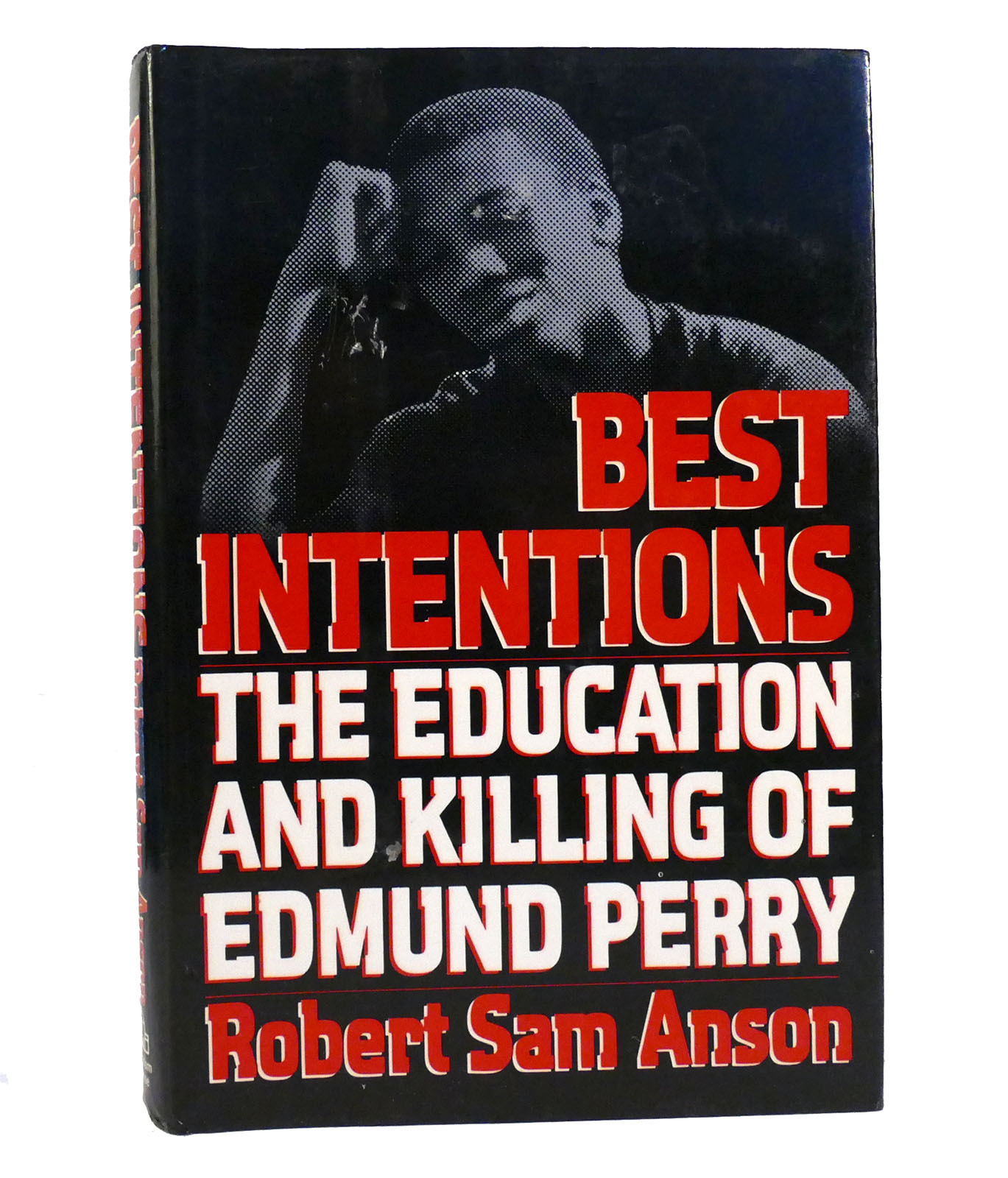 BEST INTENTIONS The Education and Killing of Edmund Perry | Robert Sam ...