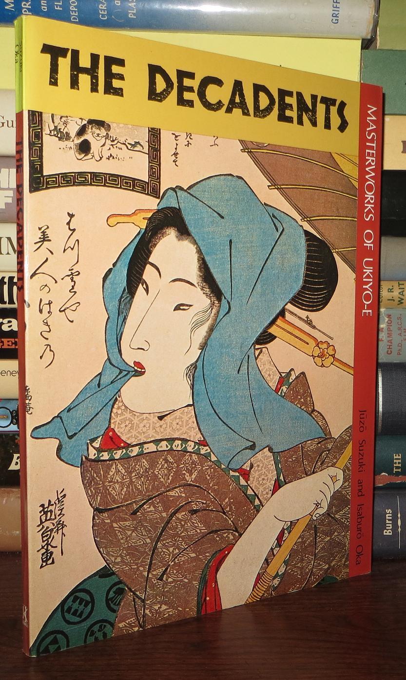 THE DECADENTS Masterworks Of Ukiyo E Juzo Suzuki Isaburo Oka First 